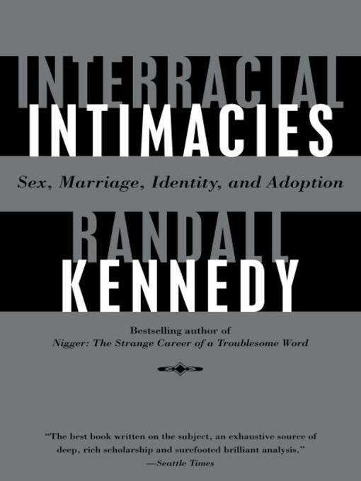 Title details for Interracial Intimacies by Randall Kennedy - Available
